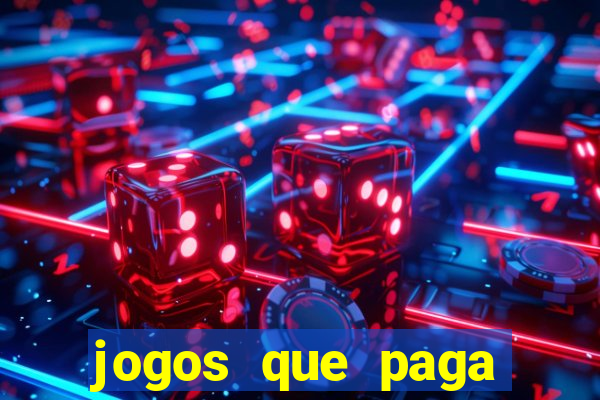 jogos que paga dinheiro de verdade